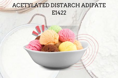 Acetylated Distarch Adipate E1422 from Tapioca: The Revolutionize Ingredient for Creamier, Healthier Ice Cream